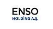 Enso Holding A.Ş.